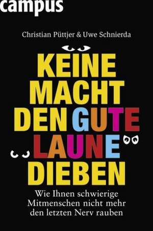 Keine Macht den Gute-Laune-Dieben de Christian Püttjer