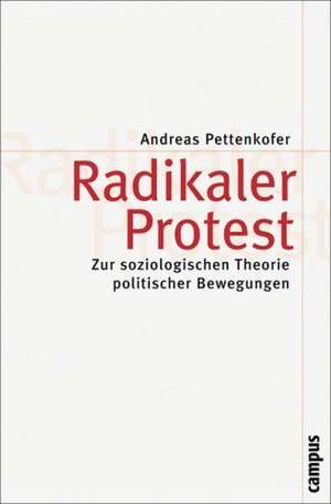 Radikaler Protest de Andreas Pettenkofer