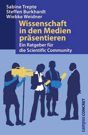 Wissenschaft in den Medien präsentieren de Sabine Trepte