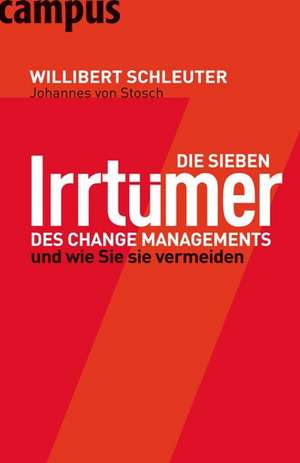 Die sieben Irrtümer des Change Managements de Willibert Schleuter