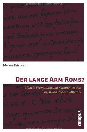 Der lange Arm Roms? de Markus Friedrich