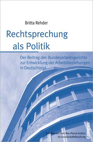 Rechtsprechung als Politik de Britta Rehder