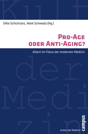 Pro-Age oder Anti-Aging? de Silke Schicktanz