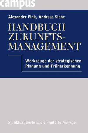 Handbuch Zukunftsmanagement de Alexander Fink