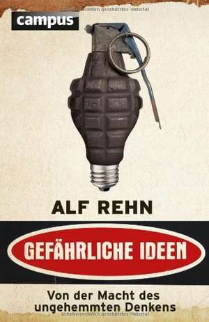 Gefährliche Ideen de Alf Rehn