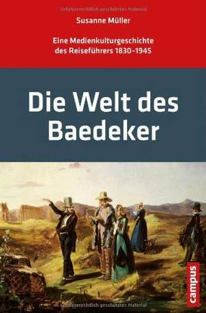 Die Welt des Baedeker de Susanne Müller