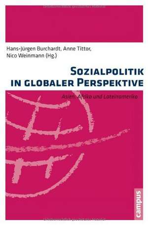 Sozialpolitik in globaler Perspektive de Hans-Jürgen Burchardt