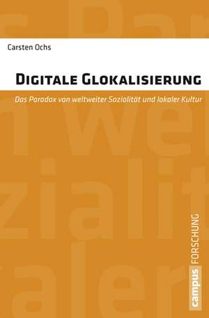 Digitale Glokalisierung de Carsten Ochs