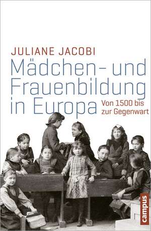 Mädchen- und Frauenbildung in Europa de Juliane Jacobi