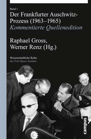 Der Frankfurter Auschwitz-Prozess (1963-1965) de Raphael Gross