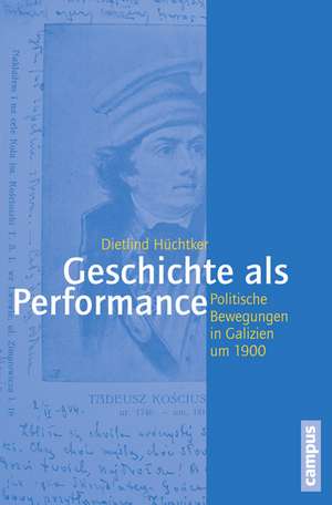 Geschichte als Performance de Dietlind Hüchtker