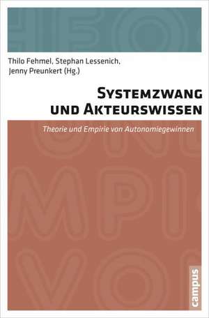 Systemzwang und Akteurswissen de Thilo Fehmel