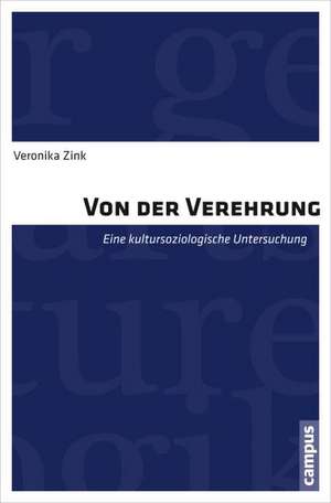 Von der Verehrung de Veronika Zink