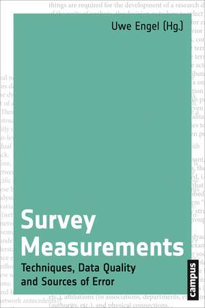 Survey Measurements: Techniques, Data Quality and Sources of Error de Uwe Engel