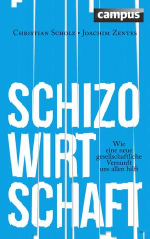 Schizo-Wirtschaft de Christian Scholz