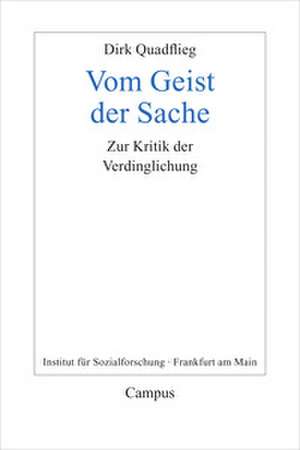 Vom Geist der Sache de Dirk Quadflieg
