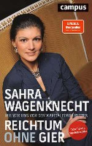 Reichtum ohne Gier de Sahra Wagenknecht