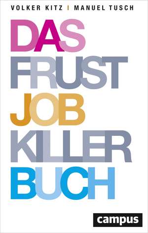 Das Frustjobkillerbuch de Volker Kitz