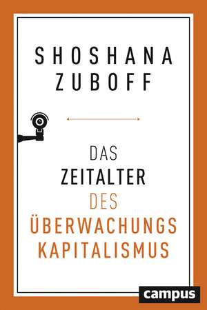 Das Zeitalter des Überwachungskapitalismus de Shoshana Zuboff