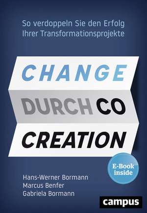 Change durch Co-Creation de Hans-Werner Bormann