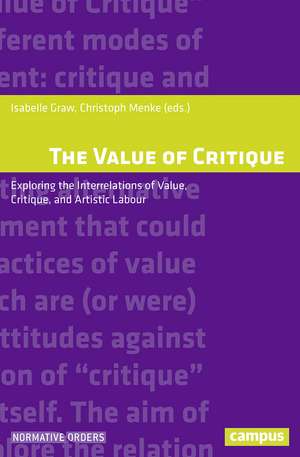 The Value of Critique – Exploring the Interrelations of Value, Critique, and Artistic Labour de Isabelle Graw