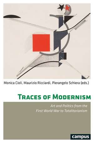 Traces of Modernism: Art and Politics from the First World War to Totalitarianism de Monica Cioli