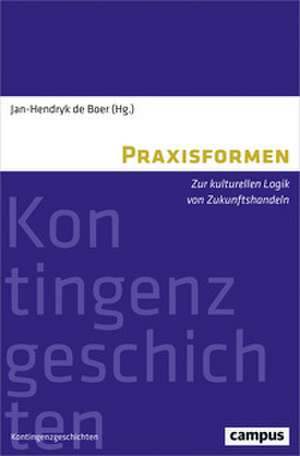 Praxisformen de Jan-Hendryk de Boer