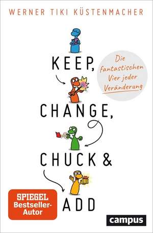 Küstenmacher, W: Keep, Change, Chuck & Add