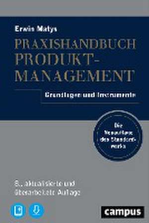 Praxishandbuch Produktmanagement de Erwin Matys