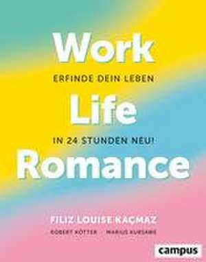 Work-Life-Romance de Filiz Louise Kacmaz