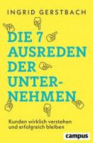 Die 7 Ausreden der Unternehmen de Ingrid Gerstbach