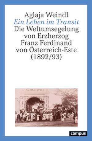 Ein Leben im Transit de Aglaja Weindl