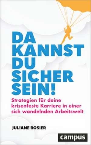Da kannst du sicher sein! de Juliane Rosier
