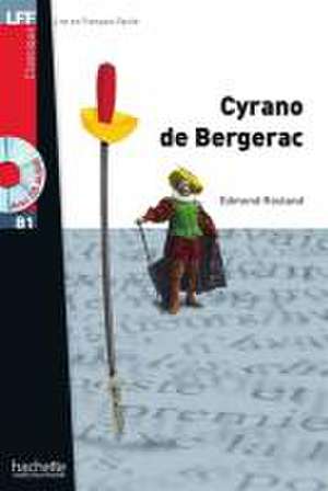 Lire en français facile: Cyrano de Bergerac de Edmond Rostand