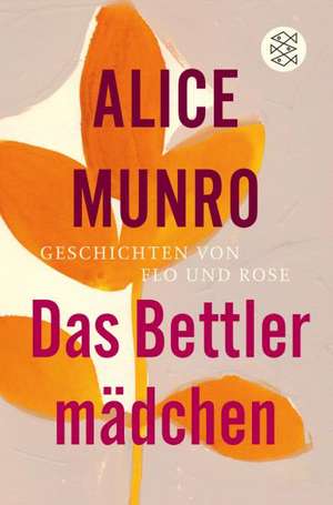 Das Bettlermädchen de Alice Munro