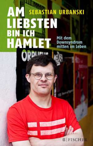 Am liebsten bin ich Hamlet de Sebastian Urbanski