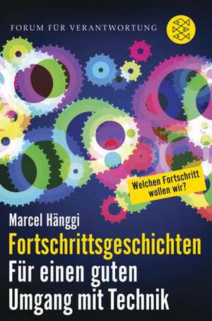 Fortschrittsgeschichten de Marcel Hänggi