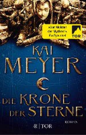 Die Krone der Sterne de Kai Meyer