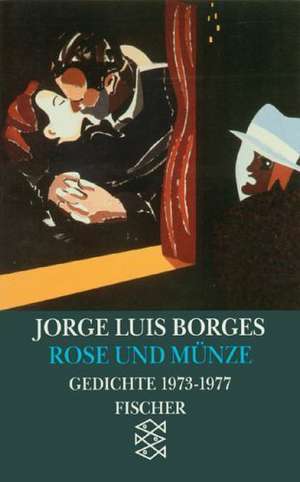 Rose und Münze de Jorge Luis Borges