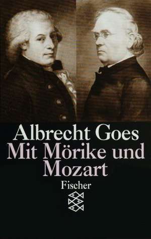 Mit Mörike und Mozart de Albrecht Goes