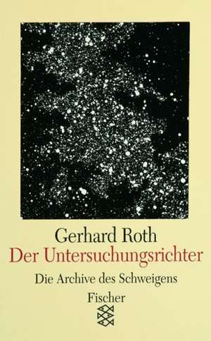 Der Untersuchungsrichter de Gerhard Roth