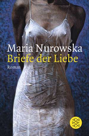 Briefe der Liebe de Maria Nurowska