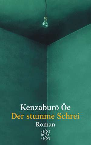 Der stumme Schrei de Kenzaburô Ôe