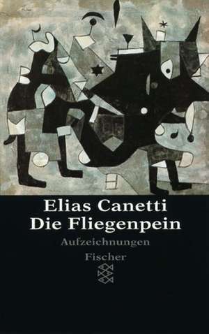 Die Fliegenpein de Elias Canetti