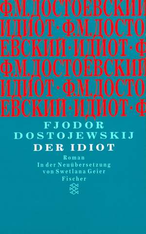 Der Idiot de Fjodor M. Dostojewskij