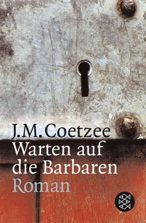 Warten auf die Barbaren de J. M. Coetzee