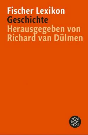 Fischer Lexikon Geschichte de Richard van Dülmen