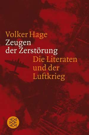 Zeugen der Zerstörung de Volker Hage