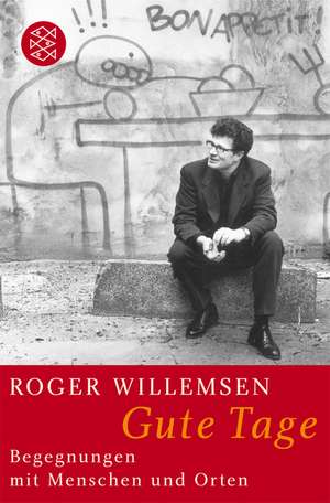 Gute Tage de Roger Willemsen