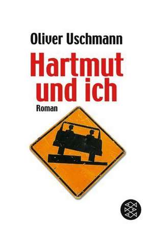 Hartmut und ich de Oliver Uschmann